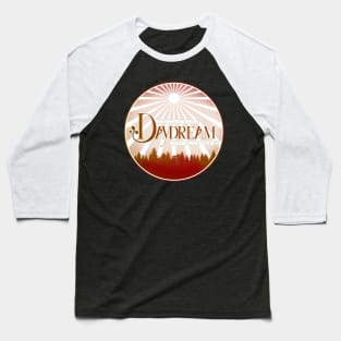 Don't Quit Your Daydream - Autumn Red Baseball T-Shirt